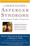 The OASIS Guide to Asperger Syndrome: Completely Revised and Updated: Advice, Support, Insight, and Inspiration