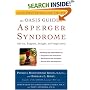 The OASIS Guide to Asperger Syndrome: Completely Revised and Updated: Advice, Support, Insight, and Inspiration
