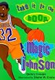 Take It to the Hoop, Magic Johnson