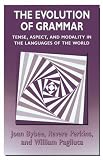 The Evolution of Grammar: Tense, Aspect, and Modality in the Languages of the World