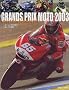 Grands prix moto 2003 : Une saison de Grands Prix