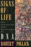 Image of Signs Of Life: The Language and Meaning of DNA