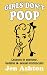 Girls Don't Poop: Lessons in Anatomy, Hygiene and Sexual Promiscuity Girls Don't Poop: Lessons in Anatomy, Hygiene and Sexual Promiscuity