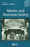 Movies and American Society (Blackwell Readers in American Social and Cultural History)