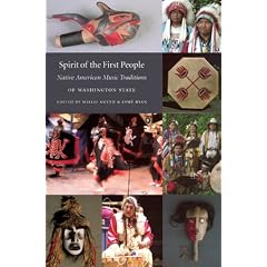 Spirit of the First People: Native American Music Traditions of Washington State