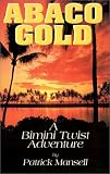 Abaco Gold: A Bimini Twist Adventure