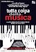 Tutta Colpa Della Musica