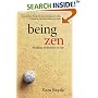 Being Zen: Bringing Meditation to Life