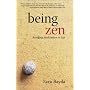 Being Zen: Bringing Meditation to Life