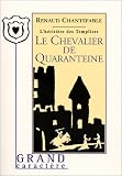 L'héritière des templiers, tome 2 : Le chevalier de Quaranteine par Renaud Chantefable L'héritière des templiers, tome 2 : Le chevalier de Quaranteine par Chantefable