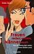 Frauen reden anders, M�nner auch. Was die Stimme �ber unsere wahren Gef�hle verr�t
