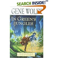 In Green's Jungles: The Second Volume of 'The Book of the Short Sun' (Book of the Short Sun)