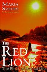 The Red Lion & The Elixir of Eternal Life