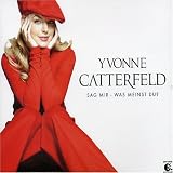 Yvonne Catterfeld -  Sag Mir Was Meinst Du?