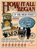 How It All Began Up the High Street (How It All Began)