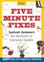 Five Minute Fixes: Instant Answers for Hundreds of Everyday Hassles