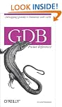GDB Pocket Reference (Pocket Reference (O'Reilly))