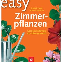 easy Zimmerpflanzen. Ganz ohne Erfahrung zum Pflanzenparadies