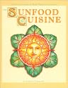 Sunfood Cuisine: A Practical Guide to Raw Vegetarian Cuisine