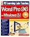 Search : PC Learning Labs Teaches Word Pro 96 for Windows 3.1 (P C Learning Labs)