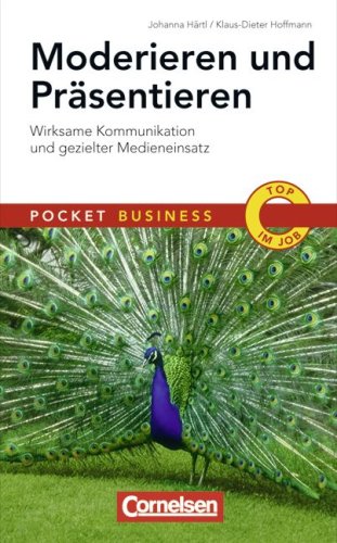 Produkt-Bild: Pocket Business: Moderieren und Pr&auml;sentieren: Wirksame Kommunikation und gezielter Medieneinsatz