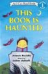 This Book Is Haunted (An I Can Read Book, Level 1)