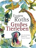 Eugen Roths Grosses Tierleben - Eugen Roth
