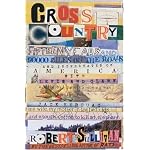 Cross Country: Fifteen Years and 90,000 Miles on the Roads and Interstates of America with Lewis and Clark, a lot of bad motels, a moving van, Emily Post, ... kids, and enough coffee to kill an elephant book cover