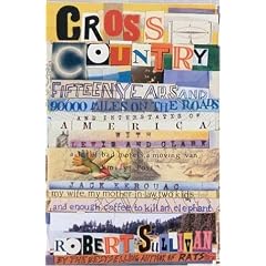 Cross Country: Fifteen Years and 90,000 Miles on the Roads and Interstates of America with Lewis and Clark