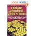 The Mammoth Book of Kakuro, Wordoku, and Super Sudoku: Best New Japanese Puzzles