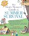 The Family Manager's Guide To Summer Survival: Make the Most of Summer Vacation with Fun Family Activities, Games, and More!