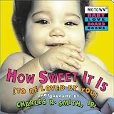 Motown: How Sweet It is to Be Loved by You - Book #3 (Motown Baby Love Board Books, 3)