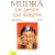 Mudrâ : Tome 1, Le geste qui soigne
