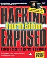 Hacking Exposed: Network Security Secrets & Solutions, Fourth Edition (Hacking Exposed)