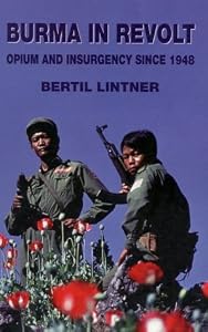Image of Burma in Revolt: Opium and Insurgency since 1948
