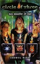 Circle of Three #1: So Mote It Be (Circle of Three, 1)