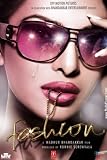 Fashion (2008) - Priyanka Chopra - Madhur Bhandarkar- Bollywood - Indian Cinema - Hindi Film