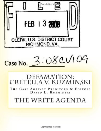 DEFAMATION: Cretella v. Kuzminski: The Case Against Preditors & Editors David L. Kuzminski