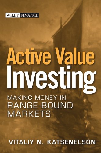 Active Value Investing: Making Money in Range-Bound Markets (Wiley Finance)