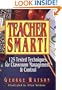 Teacher Smart!: 125 Tested Techniques for Classroom Management & Control