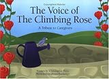 The Voice of the Climbing Rose Reviews 511KJ6M04BL. SL160 The Voice of the Climbing Rose Reviews