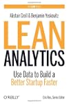 Lean Analytics: Use Data to Build a B...