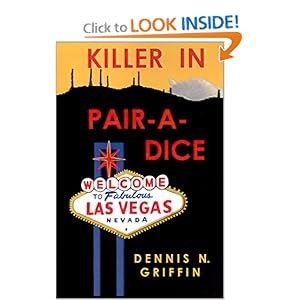 Killer In Pair-A-Dice - Dennis N. Griffin