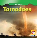 Tornadoes (Wild Weather)