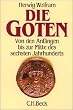 Die Goten: Von den Anf�ngen bis zur Mitte des sechsten Jahrhunderts. Entwurf einer historischen Ethnographie