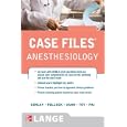 Case Files Anesthesiology (LANGE Case Files) by Lydia Conlay, Julia Pollock, Mary Ann Vann, and Eugene Toy