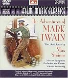 ｜The Adventures of Mark Twain: The 1944 Score by Max Steiner [DVD Audio]