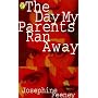 The Day My Parents Ran Away