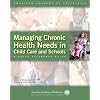 Managing Chronic Health Needs in Child Care and Schools: A Quick Reference Guide (American Academy of Pediatrics)