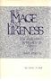 The Image and Likeness: The Augustinian Spirituality of William of St. Thierry (Cistercian Studies Series)